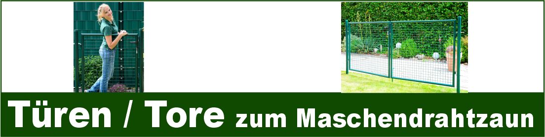 Türe und Tore für den Maschendrahtzaun