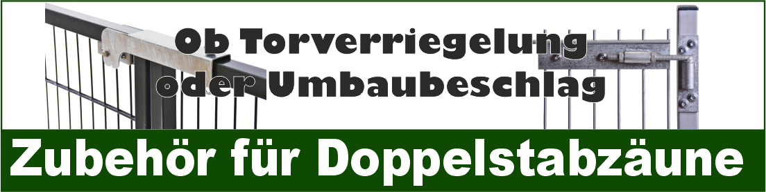 Zubehör für Doppelstabzäune ZaunNagel